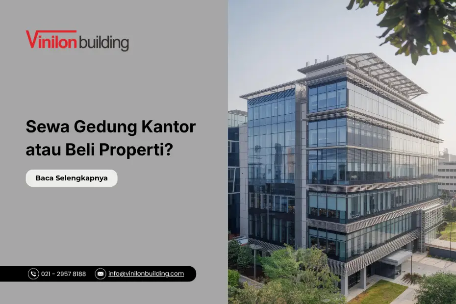 Sewa Gedung Kantor atau Beli Properti